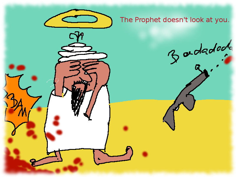 Der Prophet sieht Dich nicht an. (Mohammed inmitten angedeuteten Gemetzels)